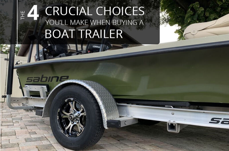 4 Crucial Choices You'll Make when Buying a Boat Trailer