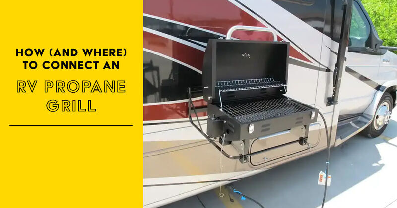How to Connect an RV Propane Grill: Featuring Grill on Side of RV
